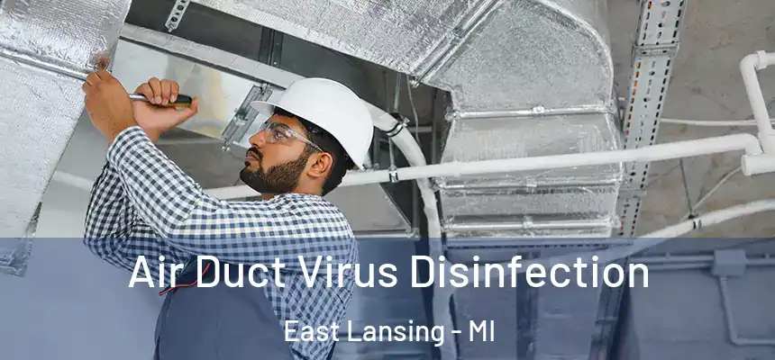 Air Duct Virus Disinfection East Lansing - MI