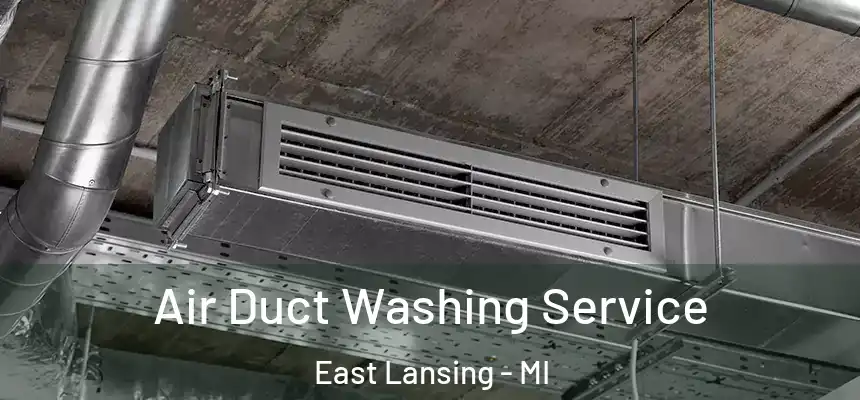  Air Duct Washing Service East Lansing - MI