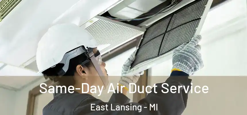  Same-Day Air Duct Service East Lansing - MI