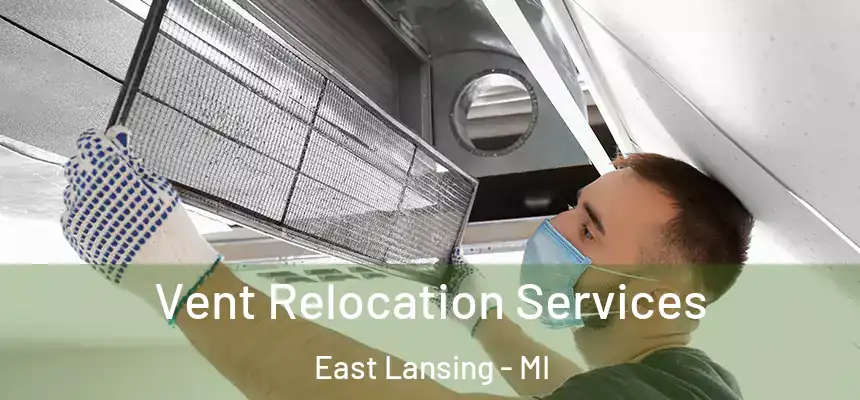  Vent Relocation Services East Lansing - MI